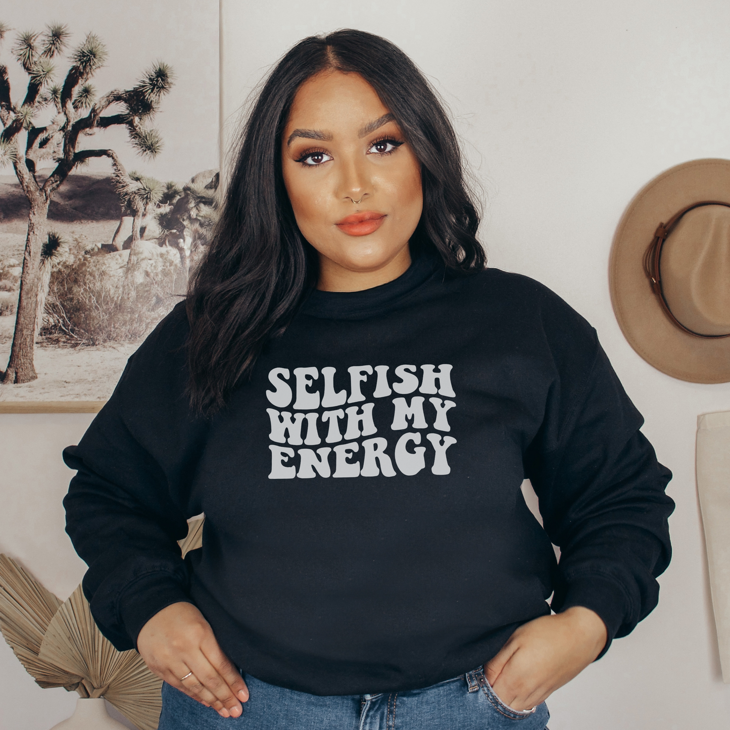 Selfish with my Energy | Sweatshirt