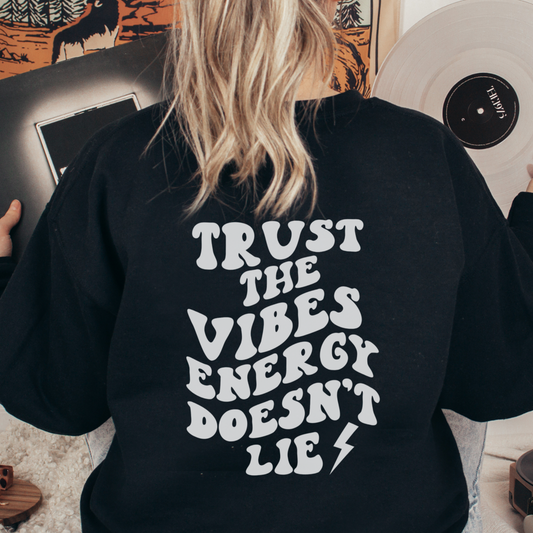 Trust the Vibes | Sweatshirt