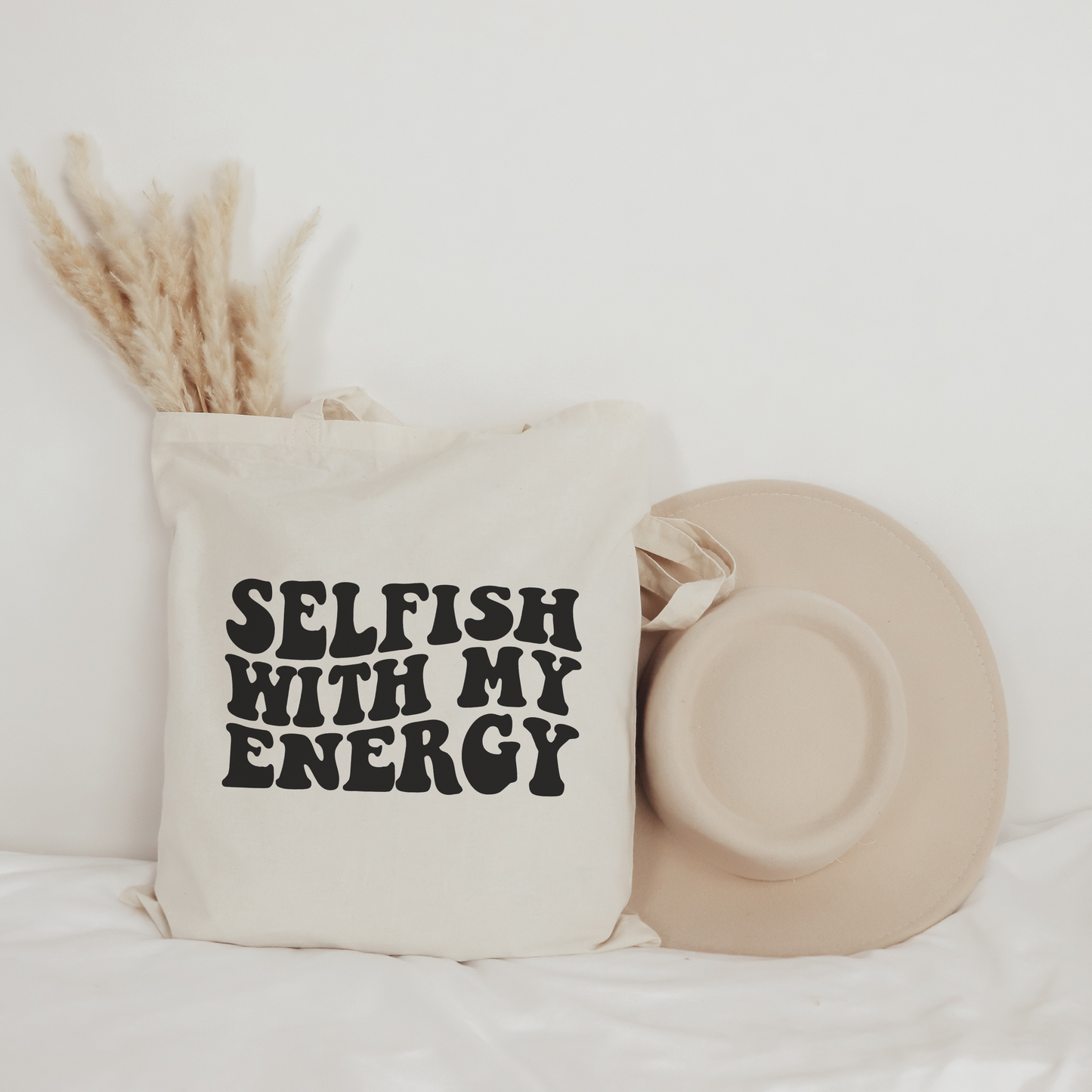 Selfish with my energy | Tote